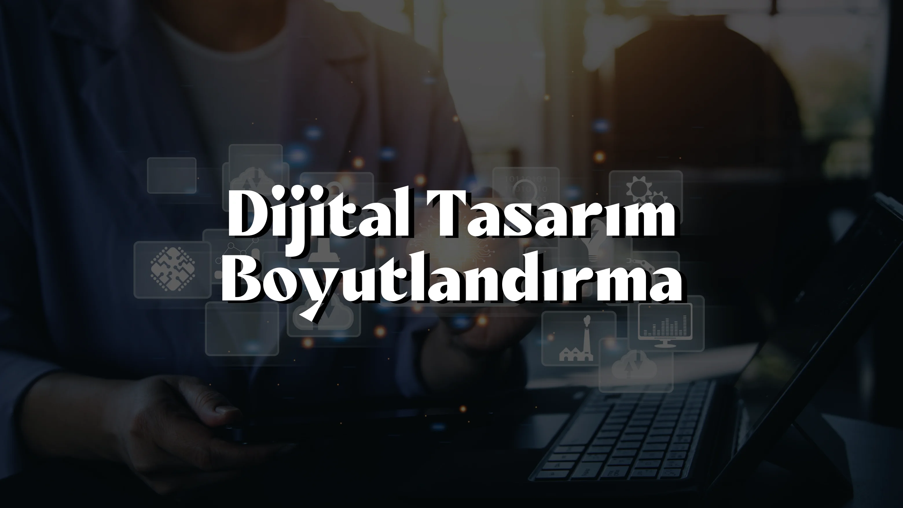 Dijital Tasarım Boyutlandırma